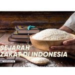 Sejarah Zakat di Indonesia Awal Mula Terbentuknya