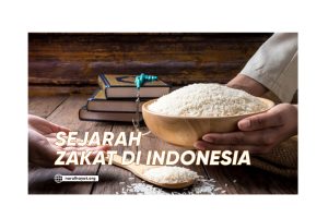 Sejarah Zakat di Indonesia Awal Mula Terbentuknya